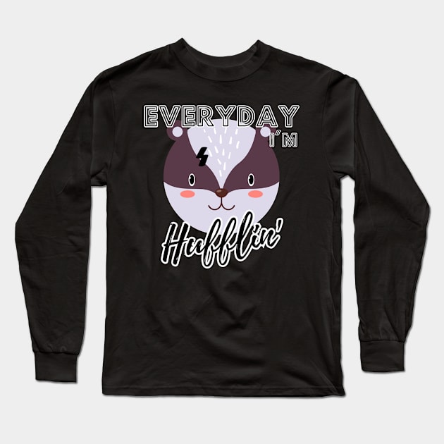 Everyday I'm Hufflin' Long Sleeve T-Shirt by Zero Pixel